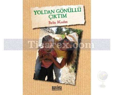 Yoldan Gönüllü Çıktım | Beliz Kudat - Resim 1