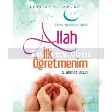 Allah İlk Öğretmenim | Seyit Ahmet Uzun