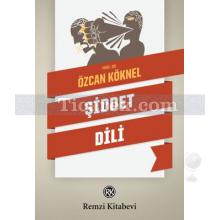 Şiddet Dili | Özcan Köknal