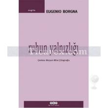 Ruhun Yalnızlığı | Eugenio Borgna