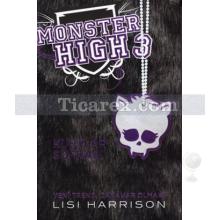 Monster High 3 - Kurtlar Sofrası | Lisi Harrison