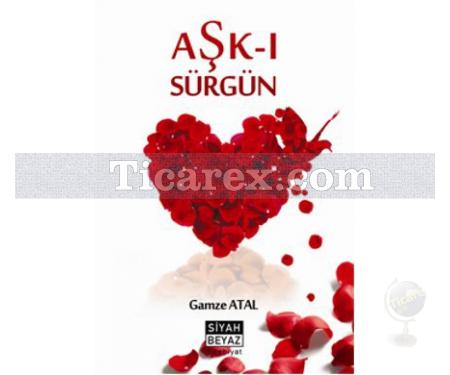 Aşk-ı Sürgün | Gamze Atal - Resim 1