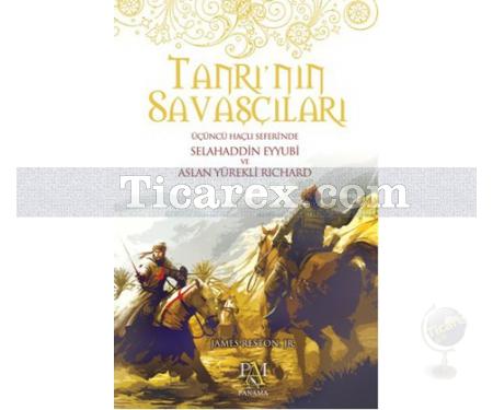 Tanrı'nın Savaşçıları | Üçüncü Haçlı Seferinde Selahaddin Eyyubi ve Aslan Yürekli Richard | James Reston - Resim 1