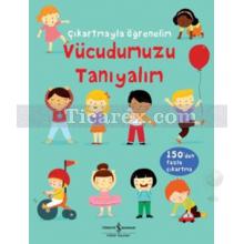 Çıkartmayla Öğrenelim: Vücudumuzu Tanıyalım | Felicity Brooks