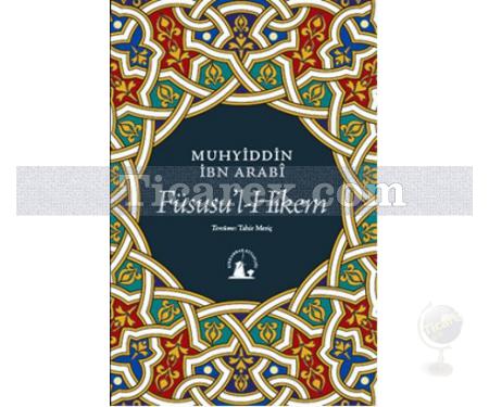 Füsusü'l-Hikem | Muhyiddin İbn Arabi (Ebû Bekir Muhammed b. Ali) - Resim 1