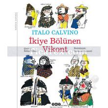 İkiye Bölünen Vikont | Italo Calvino