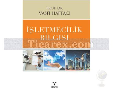 İşletmecilik Bilgisi | Vasfi Haftacı - Resim 1