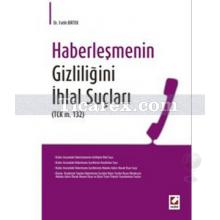 Haberleşmenin Gizliliğini İhlal Suçları | Fatih Birtek