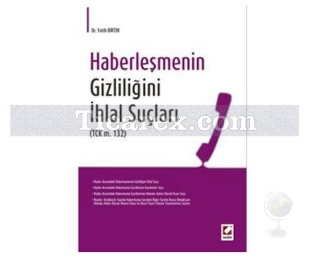 Haberleşmenin Gizliliğini İhlal Suçları | Fatih Birtek - Resim 1