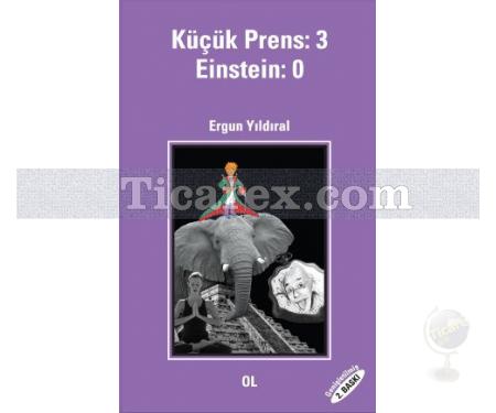 Küçük Prens 3 - Einstein 0 | Ergun Yıldıral - Resim 1