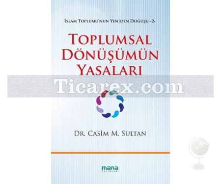 Toplumsal Dönüşümün Yasaları | İslam Toplumu'nun Yeniden Doğuşu 2 | Casim M. Sultan - Resim 1