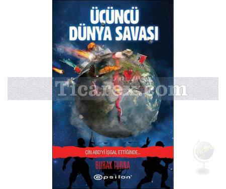 Üçüncü Dünya Savaşı | Çin ABD'yi İşgal Ettiğinde | Burak Turna - Resim 1