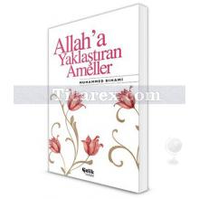 Allah'a Yaklaştıran Ameller | Muhammed Dıhami