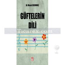 Güftelerin Dili | Mesut Ersönmez