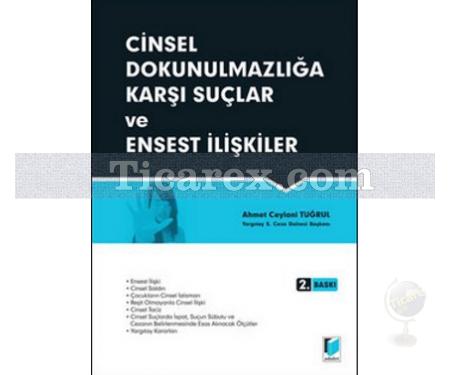 Cinsel Dokunulmazlığa Karşı Suçlar ve Ensest İlişkiler | Ahmet Ceylani Tuğrul - Resim 1