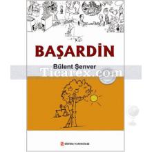 Başardin | Bülent Şenver