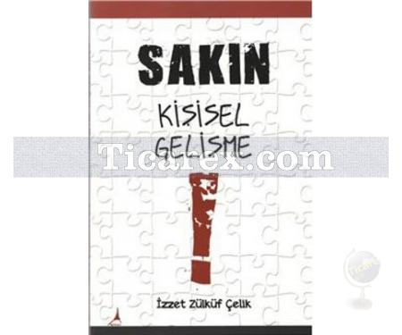 Sakın Kişisel Gelişme | İzzet Zülküf Çelik - Resim 1