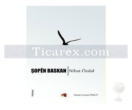 Şopên Baskan | Nihat Özdal - Resim 1