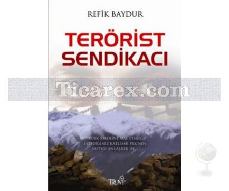 Terörist Sendikacı | Refik Baydur - Resim 1