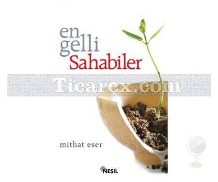 Engelli Sahabiler | Mithat Eser - Resim 1