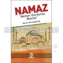 Namaz | Akılları Durduran Mucize | Kerim Buladı