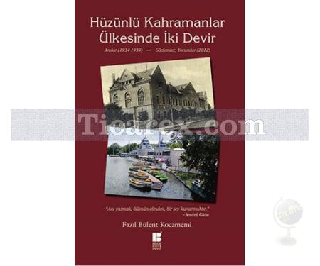 Hüzünlü Kahramanlar Ülkesinde İki Devir | Fazıl Bülent Kocamemi - Resim 1