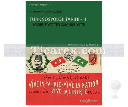 Türk Sosyoloji Tarihi - 2 | 2. Meşrutiyet'ten Cumhuriyet'e | H. Bayram Kaçmazoğlu - Resim 1