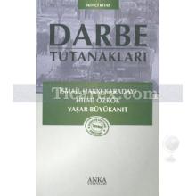 Darbe Tutanakları - İkinci Kitap | Hilmi Özkök, İsmail Hakkı Karadayı, Yaşar Büyükanıt