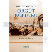 Kürt Siyasetinde Örgüt Kültürü | Sinan Kızılkaya