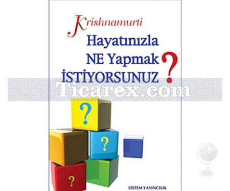 Hayatınızla Ne Yapmak İstiyorsunuz? | Jiddu Krishnamurti - Resim 1