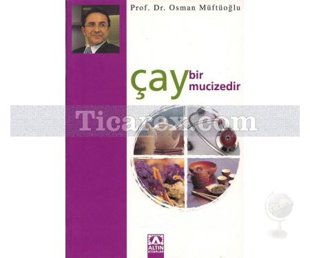 Çay Bir Mucizedir | Osman Müftüoğlu - Resim 1