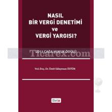 Nasıl Bir Vergi Denetimi ve Vergi Yargısı? | Ümit Süleyman Üstün