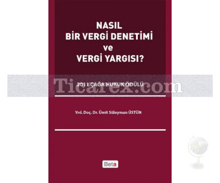 Nasıl Bir Vergi Denetimi ve Vergi Yargısı? | Ümit Süleyman Üstün - Resim 1