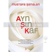 Ayn Şın Kaf | Mustafa Şanalan