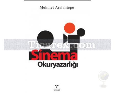 Sinema Okuryazarlığı | Mehmet Arslantepe - Resim 1