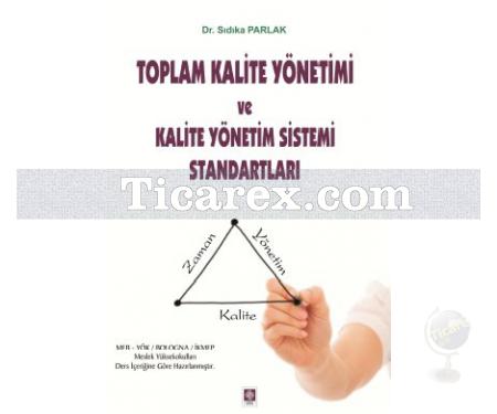 Toplam Kalite Yönetimi ve Kalite Yönetim Sistemi Standartları | Sıdıka Parlak - Resim 1