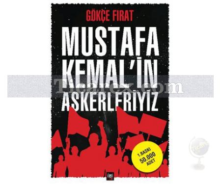 Mustafa Kemal'in Askerleriyiz | Gökçe Fırat - Resim 1