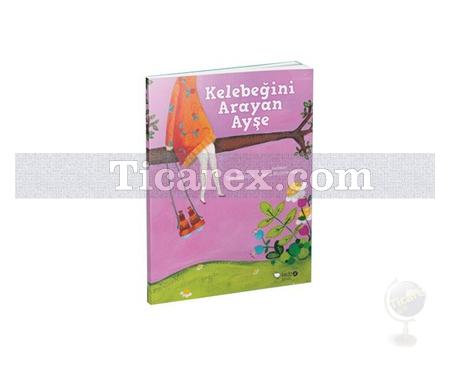 Kelebeğini Arayan Ayşe | Tülin Kozikoğlu - Resim 1