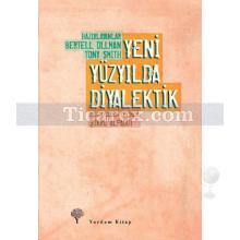 Yeni Yüzyılda Diyalektik | Bertell Ollman, Tony Smith