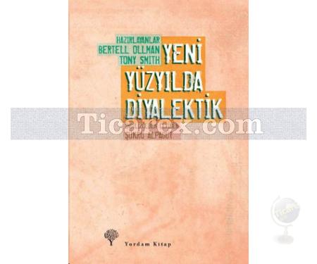 Yeni Yüzyılda Diyalektik | Bertell Ollman, Tony Smith - Resim 1