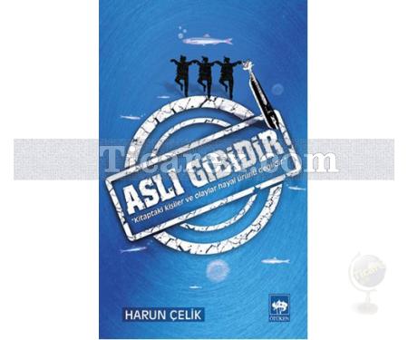 Aslı Gibidir | Harun Çelik - Resim 1