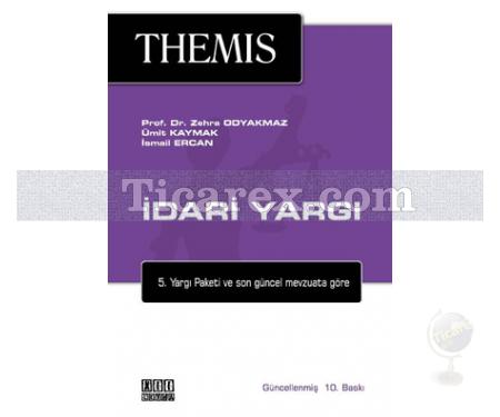 İdari Yargı - Themis | İsmail Ercan, Ümit Kaymak, Zehra Odyakmaz - Resim 1