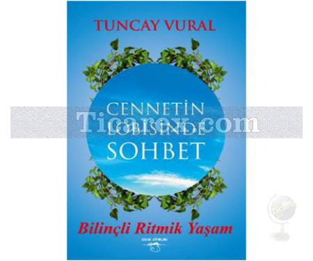 Cennetin Lobisinde Sohbet | Tuncay Vural - Resim 1