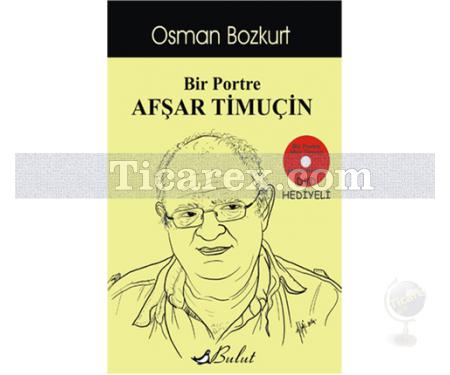 Bir Portre Afşar Timuçin | Osman Bozkurt - Resim 1