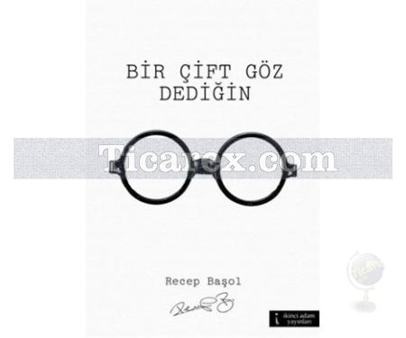 Bir Çift Göz Dediğin | Recep Başol - Resim 1