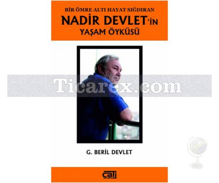 Nadir Devlet'in Yaşam Öyküsü | G. Beril Devlet - Resim 1