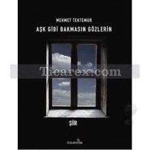 ask_gibi_bakmasin_gozlerin