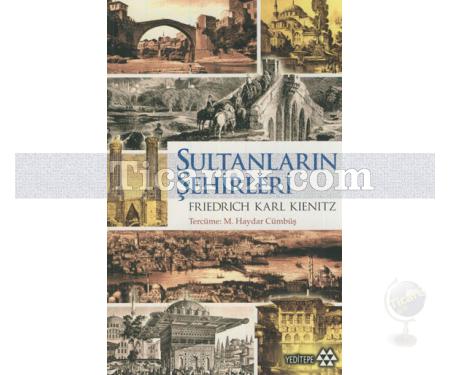 Sultanların Şehirleri | Friedrich Karl Kienitz - Resim 1