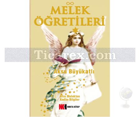 Melek Öğretileri | Aksu Büyükatlı - Resim 1