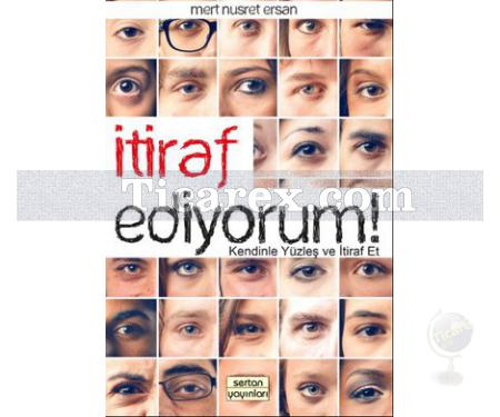 İtiraf Ediyorum! | Mert Nusret Ersan - Resim 1